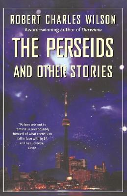 Perseids and Other Stories - Robert Charles Wilson - cover