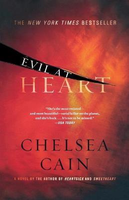 Evil at Heart: A Thriller - Chelsea Cain - cover