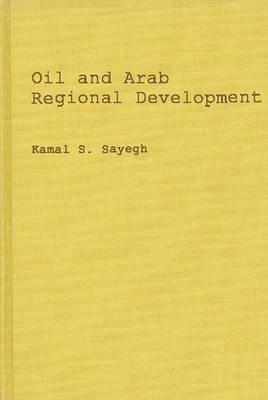 Oil and Arab Regional Development. - cover