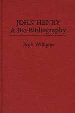 John Henry: A Bio-Bibliography