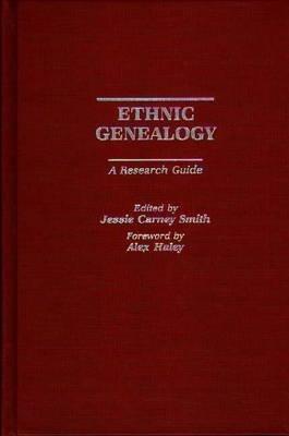 Ethnic Genealogy: A Research Guide - Jessie Smith - cover