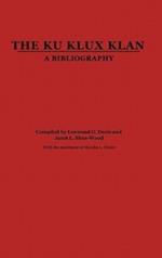 The Ku Klux Klan: A Bibliography