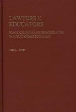 Lawyers v. Educators: Black Colleges and Desegregation in Public Higher Education