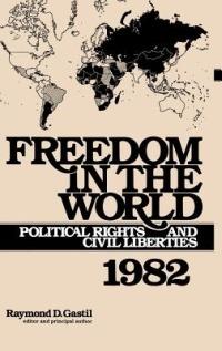Freedom in the World: Political Rights and Civil Liberties 1982 - Raymond D. Gastil - cover
