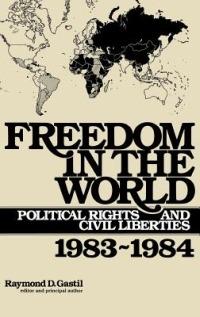 Freedom in the World: Political Rights and Civil Liberties, 1983-1984 - Raymond D. Gastil - cover