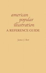 American Popular Illustration: A Reference Guide