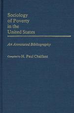 Sociology of Poverty in the United States: An Annotated Bibliography