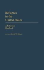 Refugees in the United States: A Reference Handbook