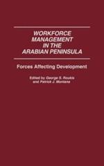 Workforce Management in the Arabian Peninsula: Forces Affecting Development