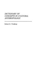 Dictionary of Concepts in Cultural Anthropology