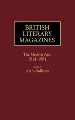 British Literary Magazines: The Modern Age, 1914-1984