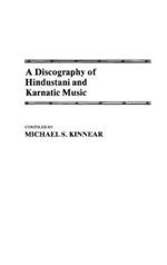 A Discography of Hindustani and Karnatic Music