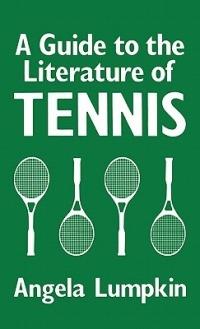 A Guide to the Literature of Tennis - Angela Lumpkin - cover