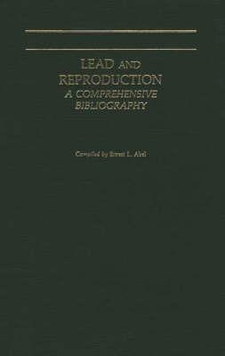 Lead and Reproduction: A Comprehensive Bibliography - cover