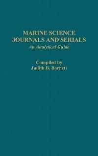 Marine Science Journals and Serials: An Analytical Guide - Judith B. Barnett - cover