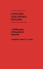 Concert and Opera Singers: A Bibliography of Biographical Materials