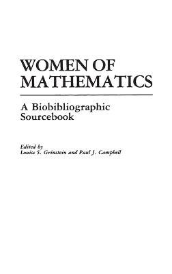 Women of Mathematics: A Bio-Bibliographic Sourcebook - Paul J. Campbell,Louise S. Grinstein - cover