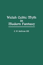 Welsh Celtic Myth in Modern Fantasy