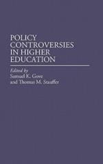 Policy Controversies in Higher Education