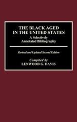 The Black Aged in the United States: A Selectively Annotated Bibliography, 2nd Edition