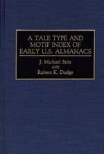 A Tale Type and Motif Index of Early U.S. Almanacs