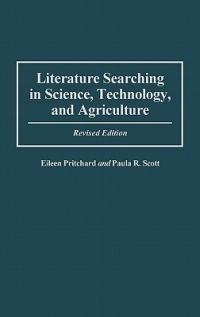Literature Searching in Science, Technology, and Agriculture, 2nd Edition - Eileen Pritchard - cover