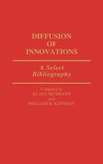 Diffusion of Innovations: A Select Bibliography