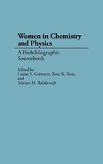 Women in Chemistry and Physics: A Biobibliographic Sourcebook