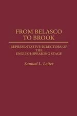 From Belasco to Brook: Representative Directors of the English-Speaking Stage