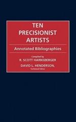 Ten Precisionist Artists: Annotated Bibliographies
