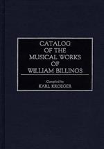 Catalog of the Musical Works of William Billings