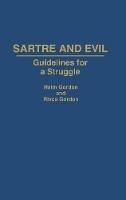 Sartre and Evil: Guidelines for a Struggle