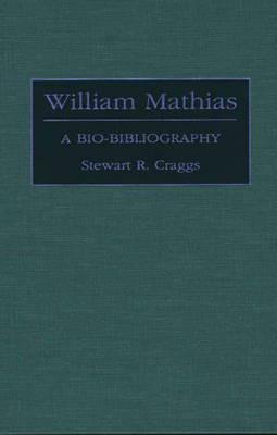William Mathias: A Bio-Bibliography - Stewart R. Craggs - cover