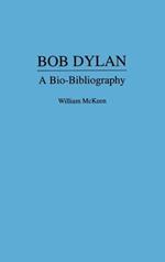 Bob Dylan: A Bio-Bibliography
