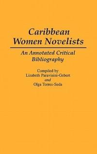 Caribbean Women Novelists: An Annotated Critical Bibliography - cover