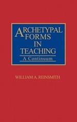Archetypal Forms in Teaching: A Continuum