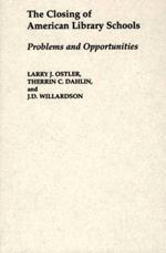 The Closing of American Library Schools: Problems and Opportunities