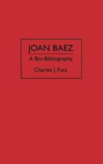 Joan Baez: A Bio-Bibliography