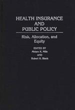 Health Insurance and Public Policy: Risk, Allocation, and Equity
