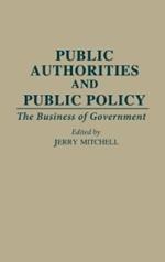 Public Authorities and Public Policy: The Business of Government