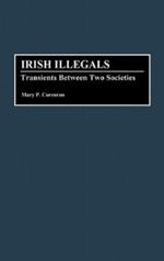 Irish Illegals: Transients Between Two Societies
