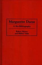 Marguerite Duras: A Bio-Bibliography