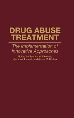 Drug Abuse Treatment: The Implementation of Innovative Approaches - cover