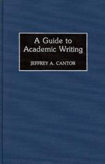 A Guide to Academic Writing
