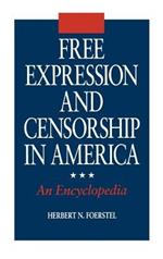 Free Expression and Censorship in America: An Encyclopedia