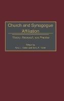 Church and Synagogue Affiliation: Theory, Research, and Practice