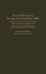 State Per-Capita Income Change Since 1950: Sharecropping's Collapse and Other Causes of Convergence