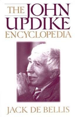 The John Updike Encyclopedia - Jack De Bellis - cover