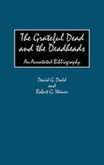 The Grateful Dead and the Deadheads: An Annotated Bibliography