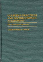 Cultural Practices and Socioeconomic Attainment: The Australian Experience